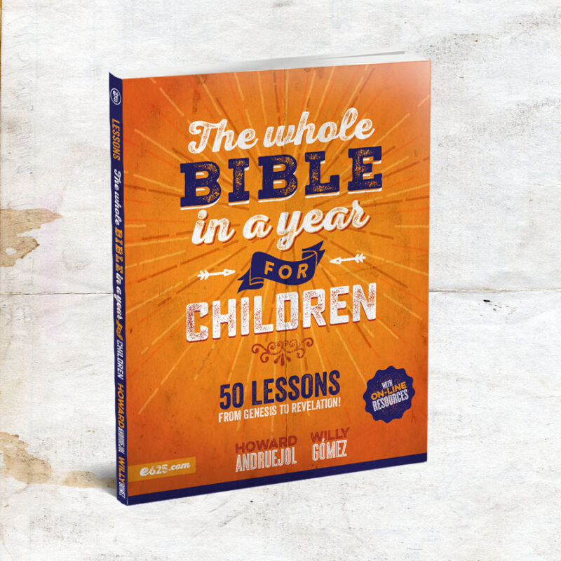 The Whole Bible in a Year for Children - Howard Andruejol & Willy Gómez