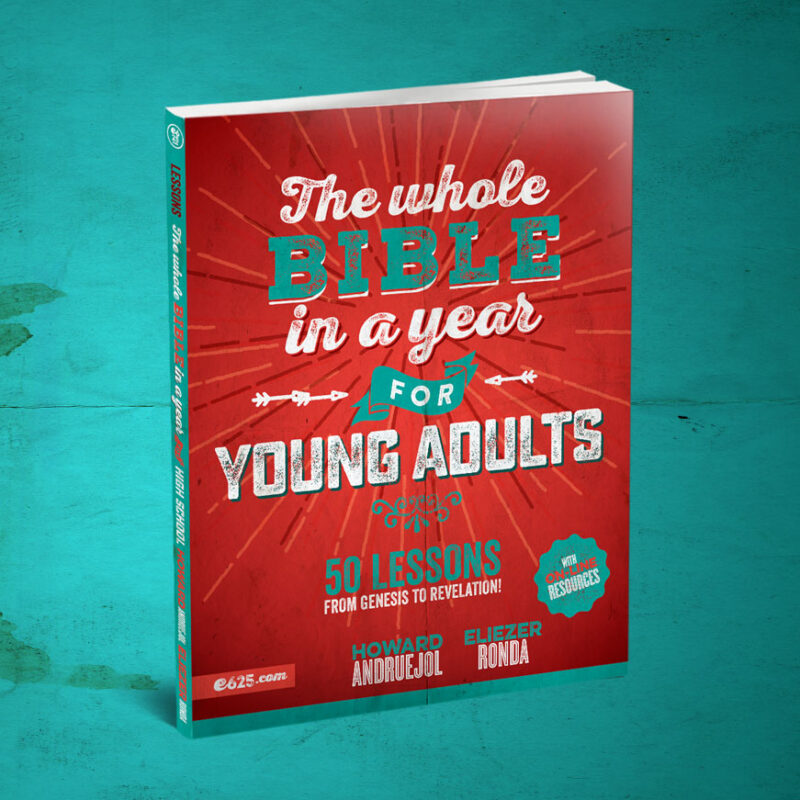 The Whole Bible in a Year for Young Adults - Howard Andruejol & Eliezer Ronda